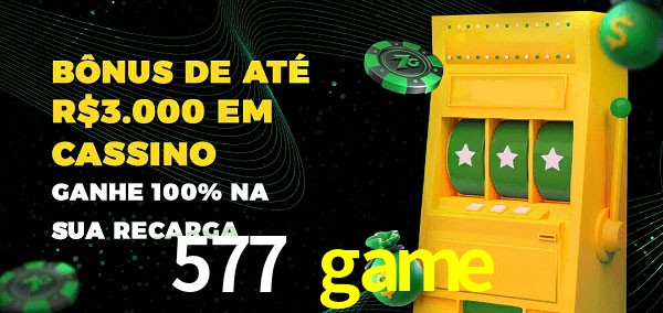 577 game melhor bônus de depósito
